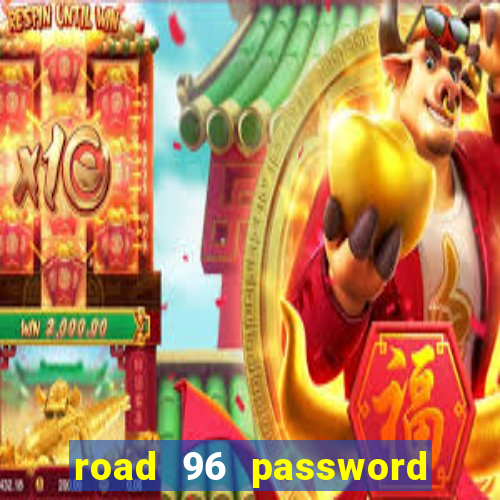 road 96 password happy taxi